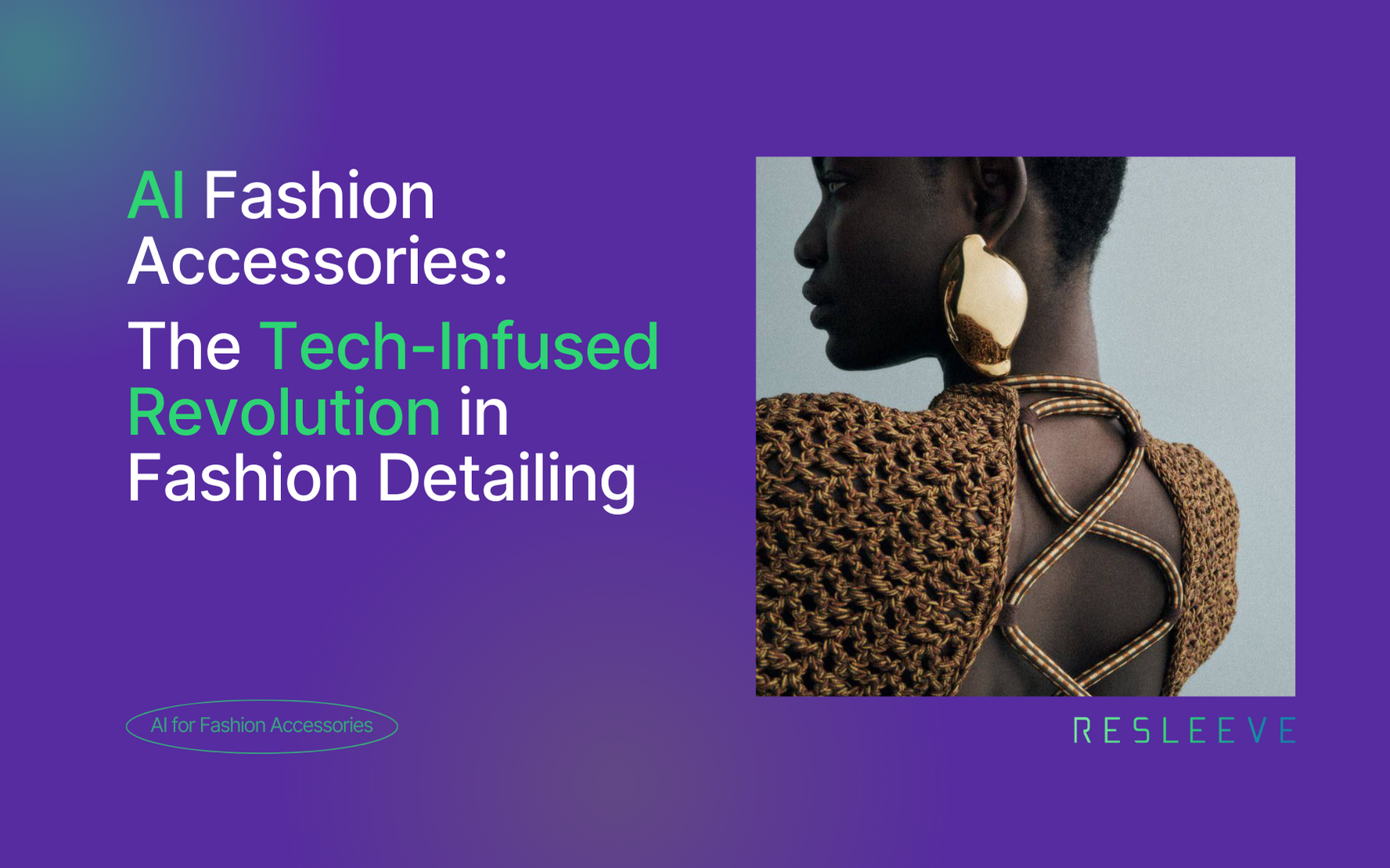 AI Fashion Accessories: The Tech-Infused Revolution in Fashion Detailing